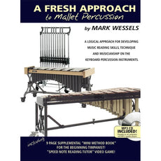 A Fresh Approach to Mallet Percussion by Mark Wessels