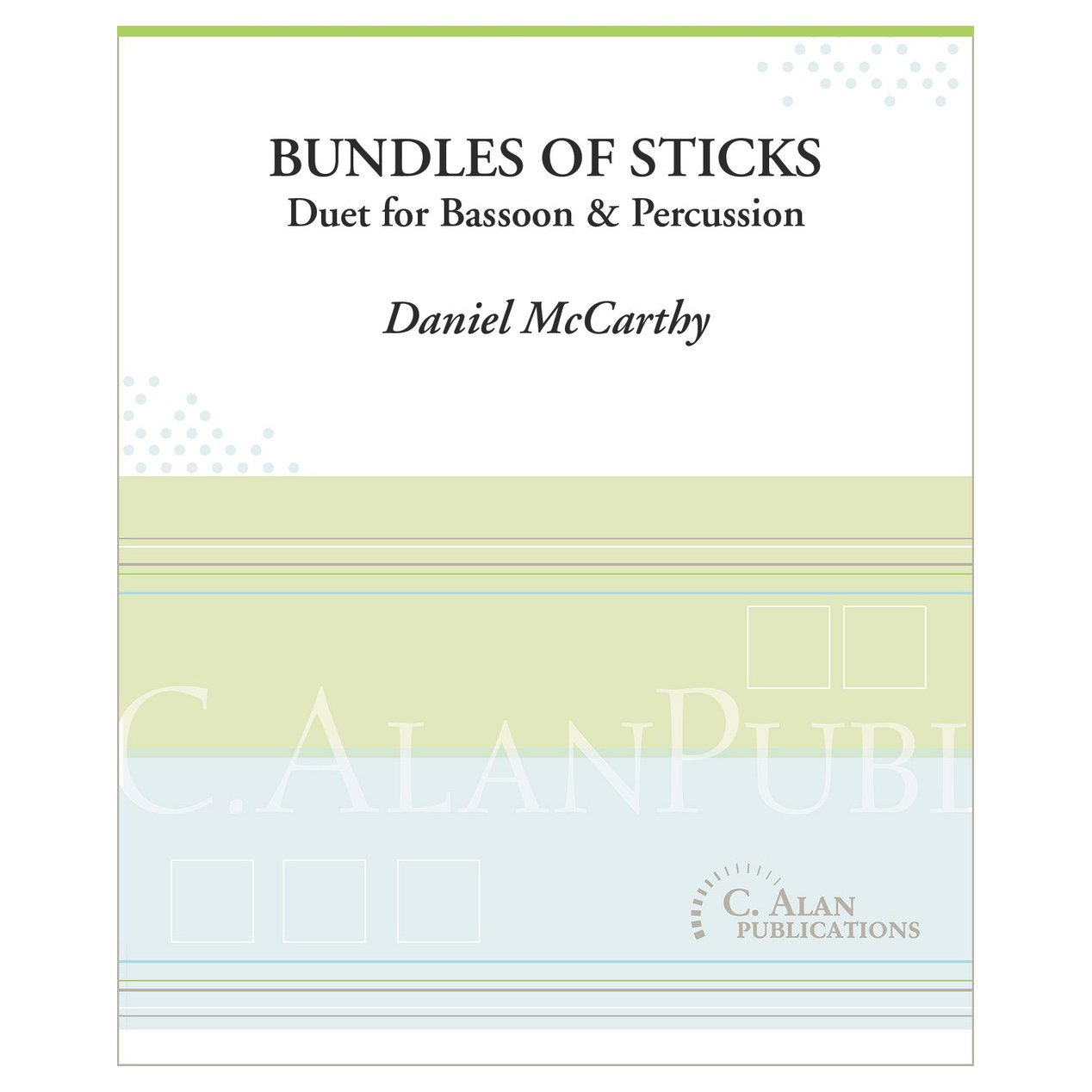 Bundles of Sticks Duet for Bassoon and Percussion by Daniel McCarthy Cover