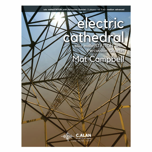 Campbell, M.-Electric Cathedral (ens. version) (SP)-solo malletSTATION/B/V/X/M/4T/audio devices/P