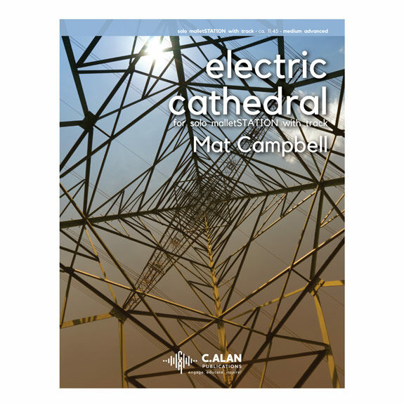 Campbell, M.-Electric Cathedral (solo version w/track)-MalletSTATION/prerecorded playback