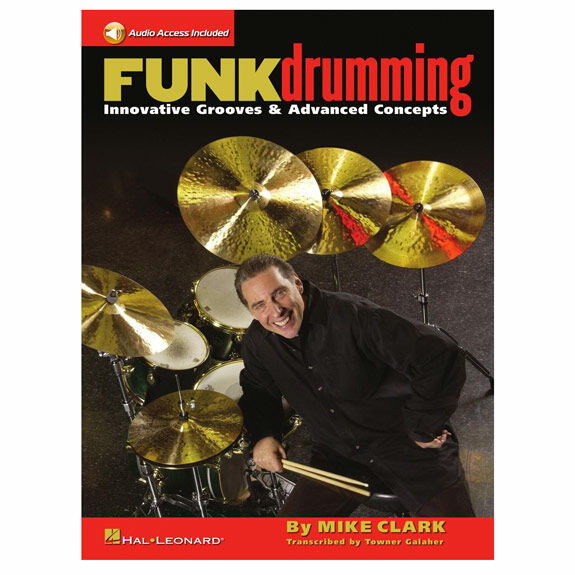 Clark-Funk Drumming: Innovative Grooves & Advanced Concepts (Online Audio Access Included)
