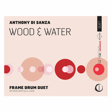 Di Sanza-Wood & Water (SP)-2 Frame drums or Frame Drum/Audio Track