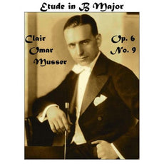 Etude Op. 6 No. 9, B Major by Clair Omar Musser