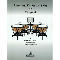 Exercises, Etudes and Solos for the Timpani by Raynor Carroll