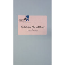 For Zebulon Pike and Henry by James Cuomo