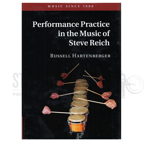 Hartenberger-Performance Practice in the Music of Steve Reich