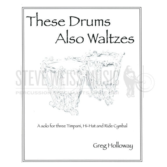Holloway-These Drums Also Waltzes-3T/P