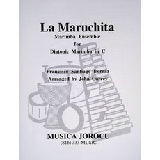 La Maruchita by Franisco Borraz-arranged by John Currey