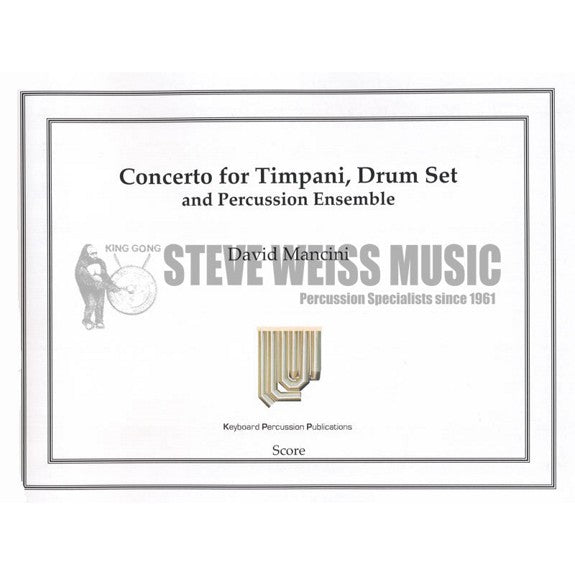 Mancini, D.-Concerto for Timpani, Drumset and Perc. Ens. (SP) -B/V/C/X/2M/4T/DS/P/PN