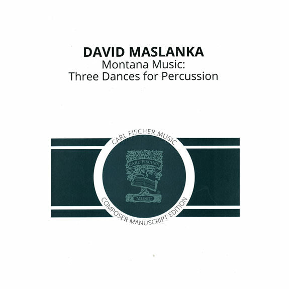 Maslanka-Montana Music: Three Dances for Percussion (SP)-2V/C/3M/BM/4T/P/PN/CB