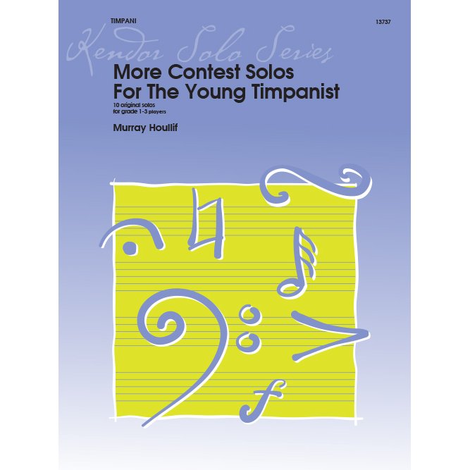 More Contest Solos For The Young Timpanist by Murray Houllif