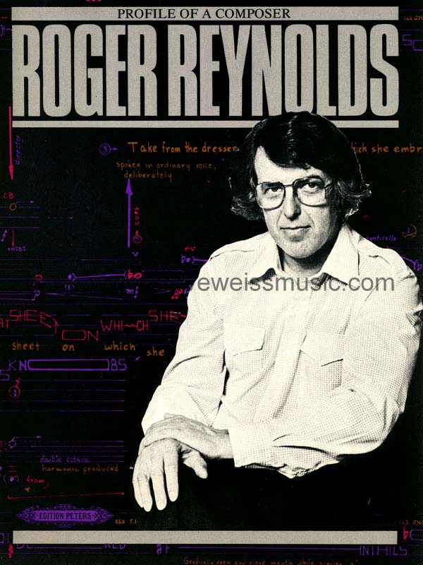 Reynolds-Profile of a Composer : Roger Reynolds