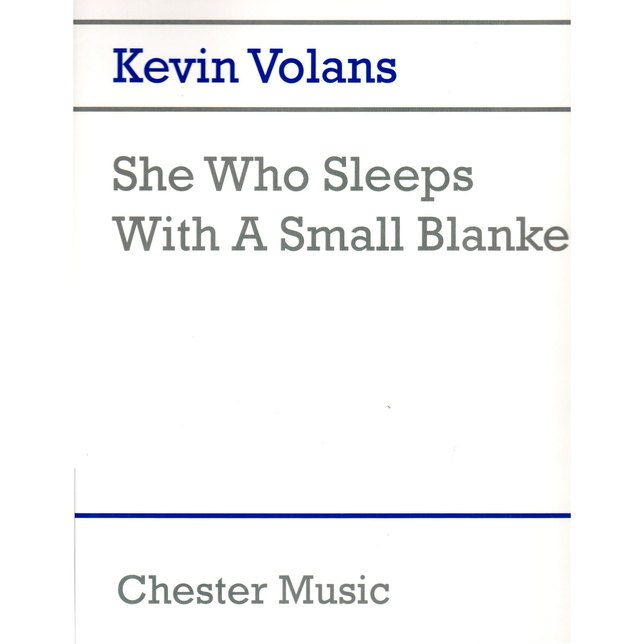 She Who Sleeps with a Small Blanke by Kevin Volans