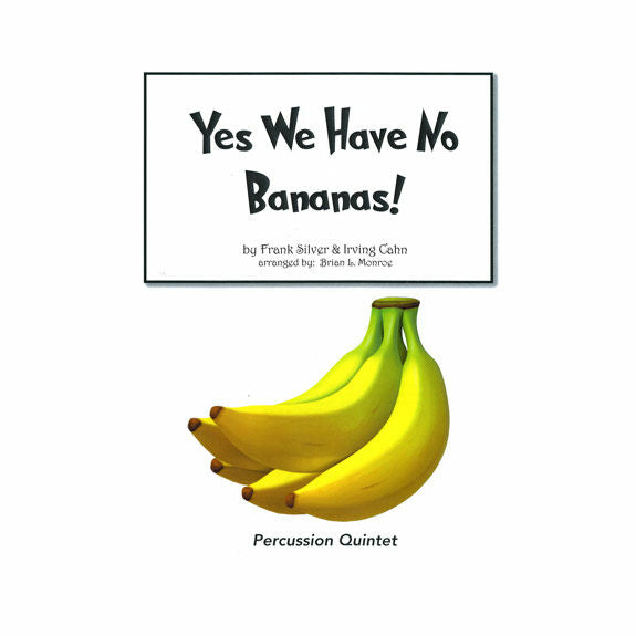 Silver/Cahn-Yes We Have No Bananas arr. Monroe (SP)-B/X/2M/DS/P