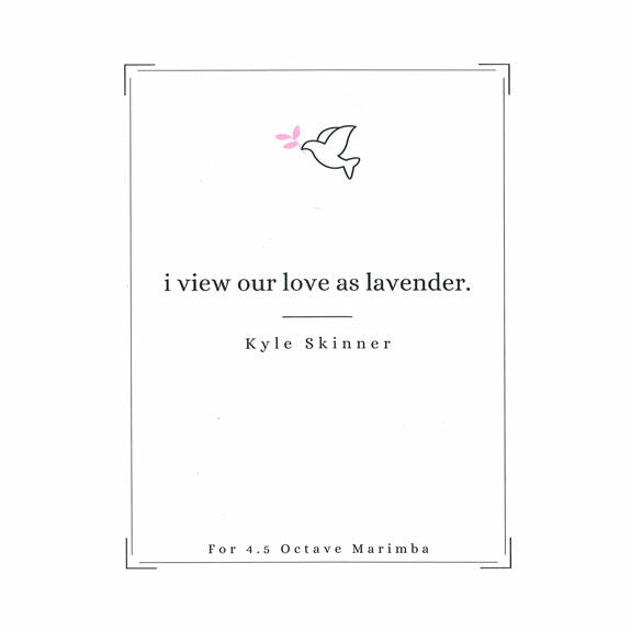 Skinner-I View Our Love As Lavender-M