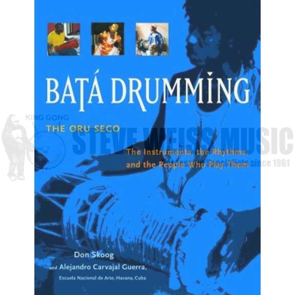 Skoog/Guerra-Bata Drumming: The Instruments, The Rhythms, and the People Who Play Them - The Oru Seco