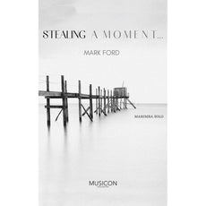 Stealing a Moment by Mark Ford