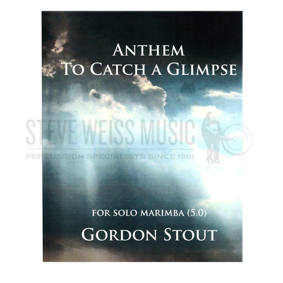Stout-Anthem to Catch a Glimpse-M