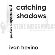 Trevino-Catching Shadows (sextet version) (SP)-B/2V/2M/P