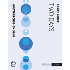 Two Days
for solo multipercussion by Bobby Lopez