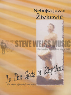 Zivkovic-To the Gods of Rhythm-Djembe/VX
