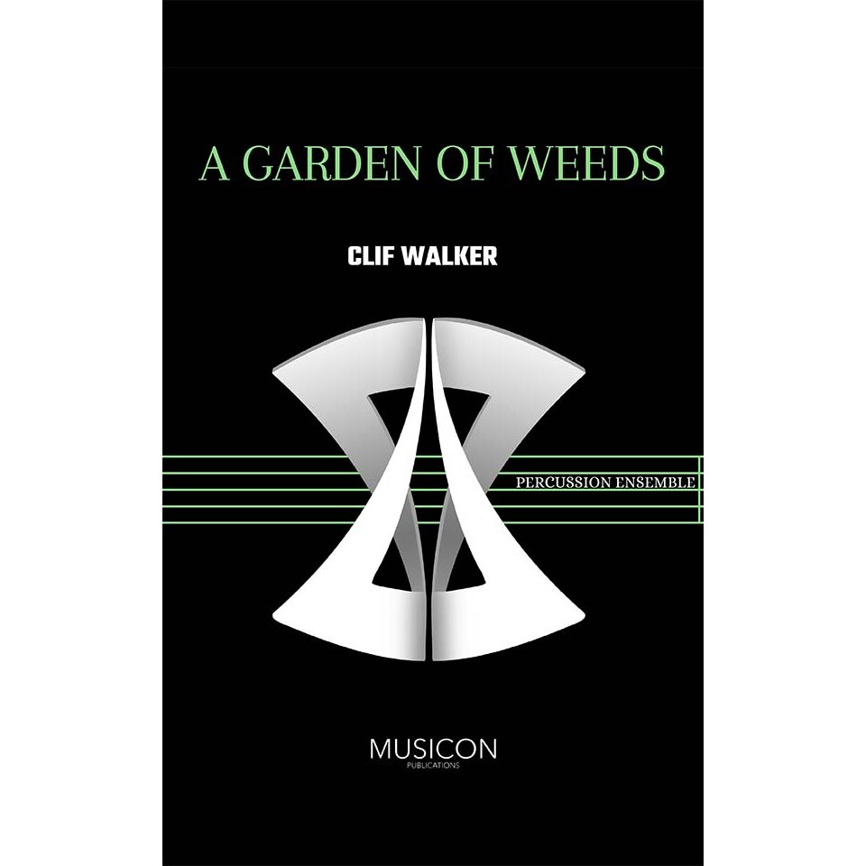 A Garden of Weeds by Clif Walker