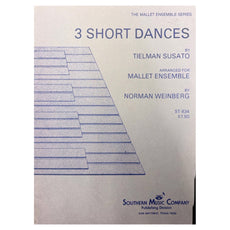 3 Short Dances by Tielman Susato arranged for Mallet Ensemble by Norman Weinberg ST-834