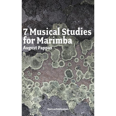 7 Musical Studies for Marimba by August Pappas