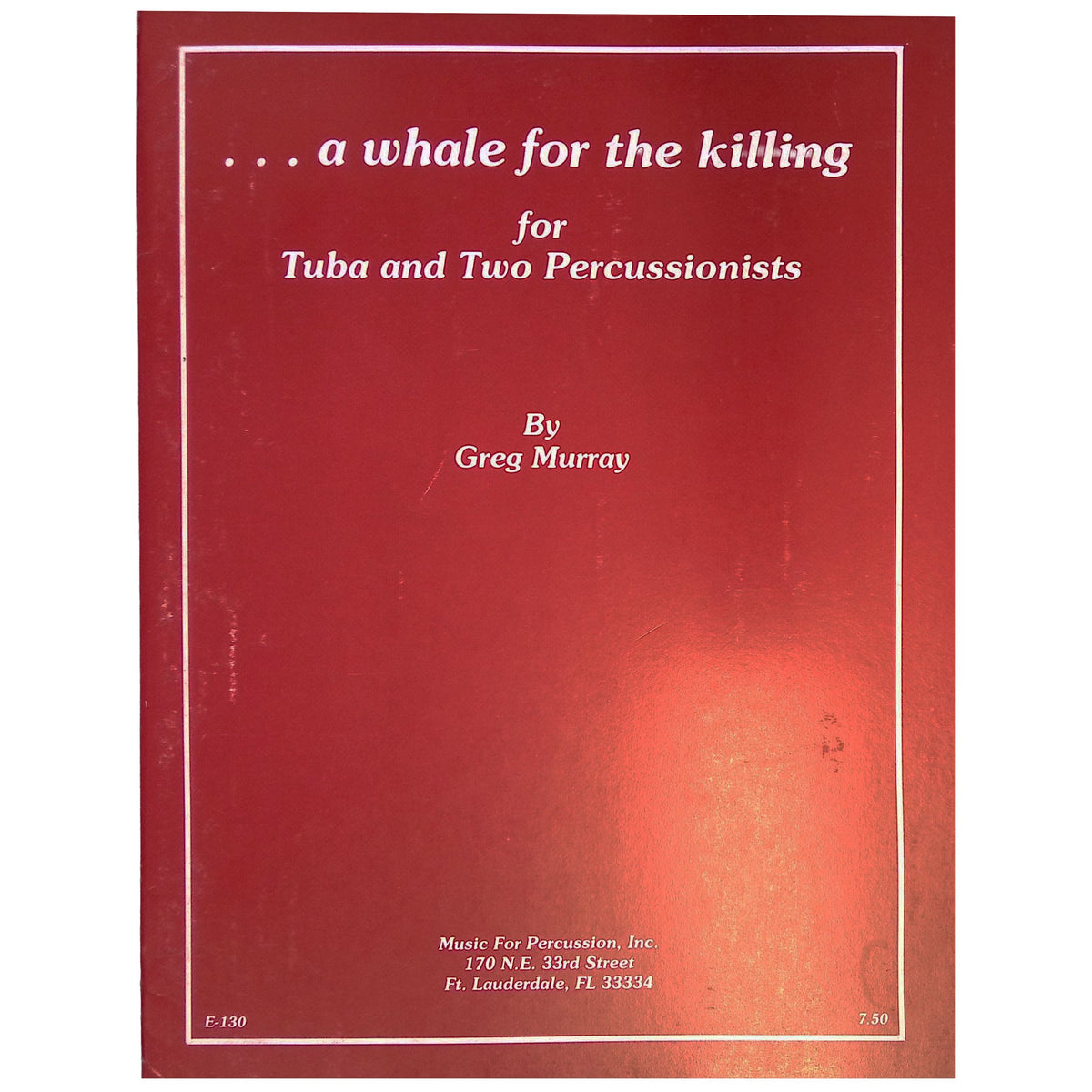 A Whale for the Killing for Tuba and Percussion by Greg Murray