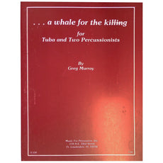 A Whale for the Killing for Tuba and Percussion by Greg Murray