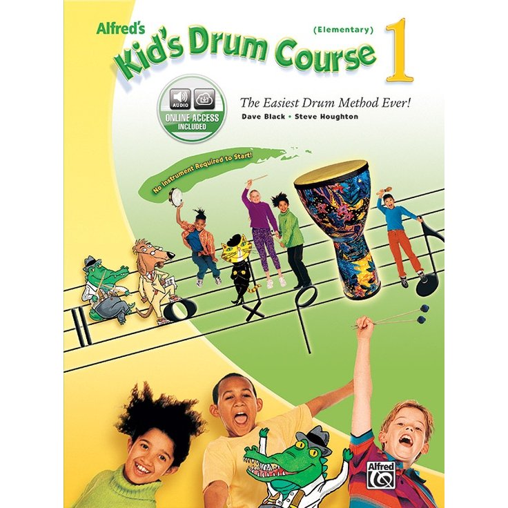 Alfred's Kid's Drum Course 1 By Dave Black and Steve Houghton