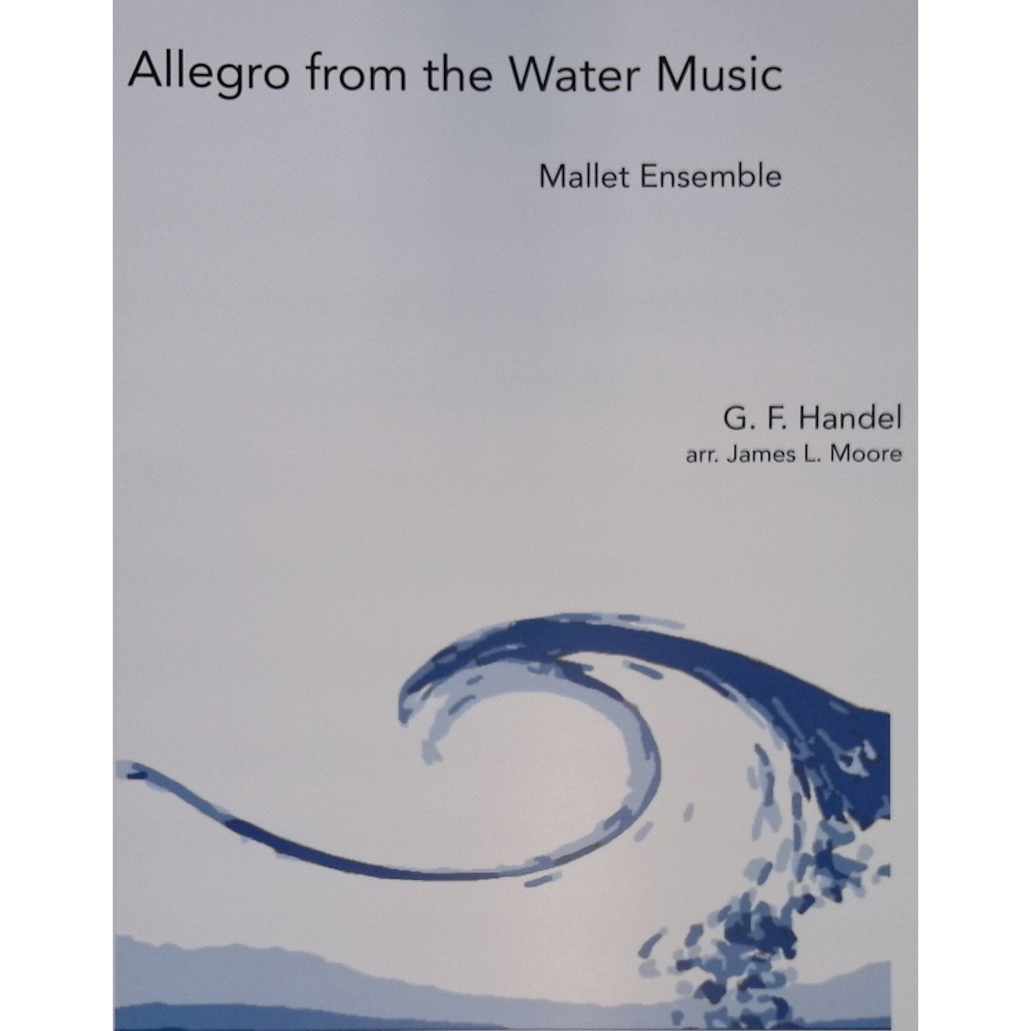Allegro From Water Music by George Frideric Handel arranged by James Moore