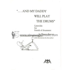 Benson-And My Daddy Will Play the Drums (Limericks for Friends of Drummers)