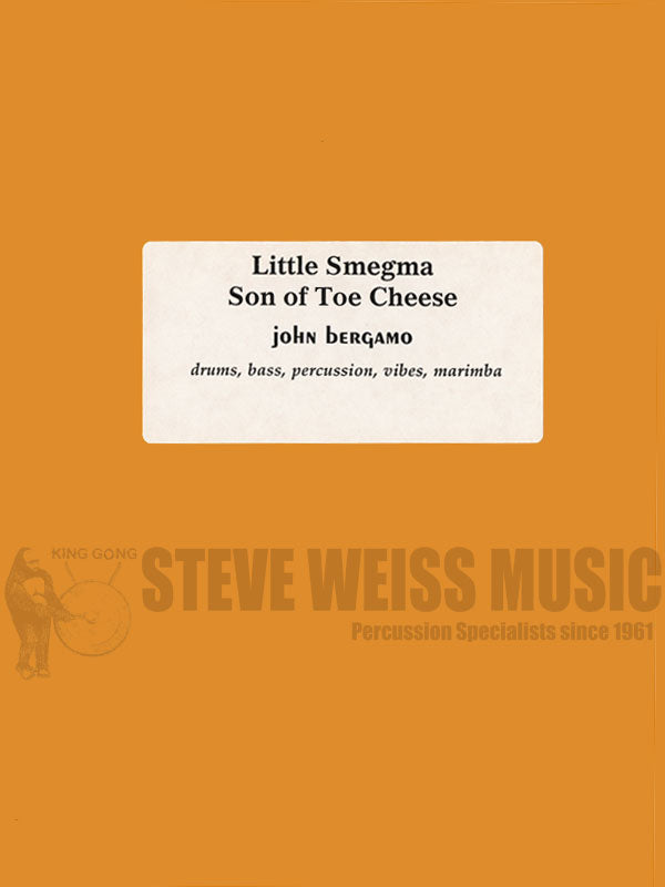 Bergamo-Little Smegma, Son of Toecheese (SP)-V/M/DS/P/CB