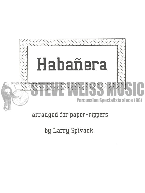 Bizet-Habanera arr. Spivack (for paper rippers)-Paper