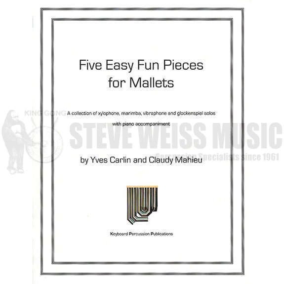 Carlin/Mahieu-Five Easy Fun Pieces for Mallets-B/V/X/M