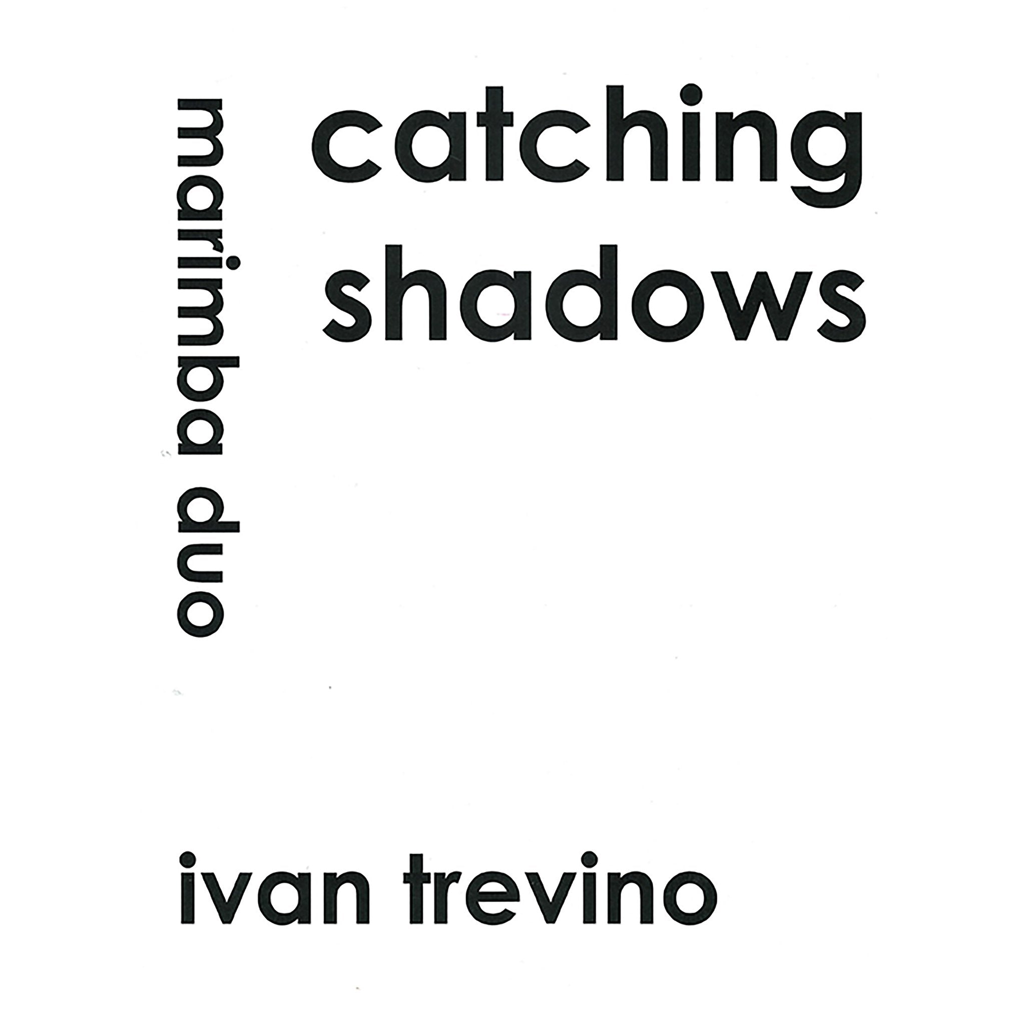 catching-shadows-ivan-trevino duo