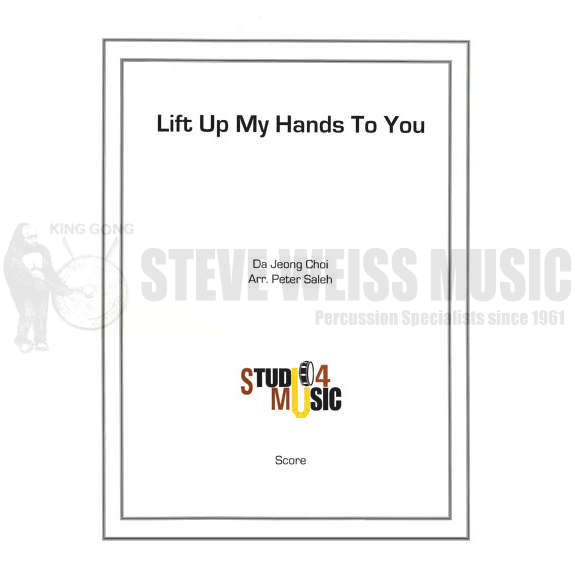 Choi-Lift Up My Hands to You arr. Saleh (SP)-B/2V/C/Cro./ 5M/4-5T/P/PN OS