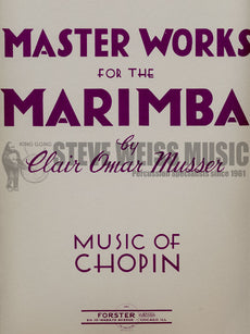 Chopin-Master Works for the Marimba-Musser
