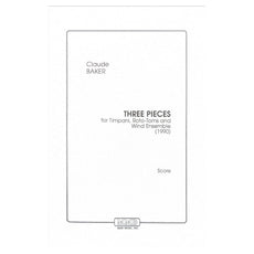 Claude Baker Three Pieces for Timpani Roto Toms and Wind Ensemble 1990 Edition
