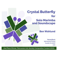 Crystal Butterfly for Solo Marimba and Soundscape by Ben Wahlund