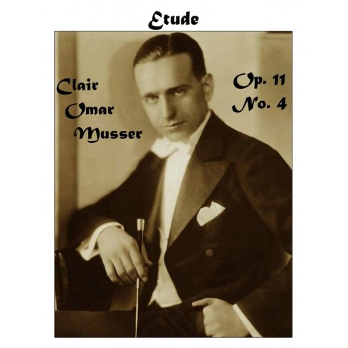 Etude Op. 11 No. 4 by Clair Omar Musser