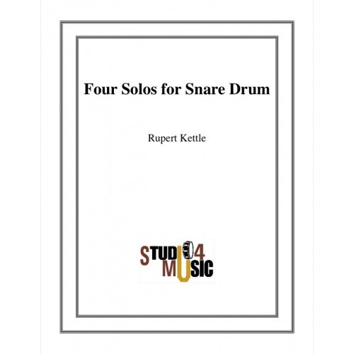 Four Solos for Snare Drum by  Rupert Kettle