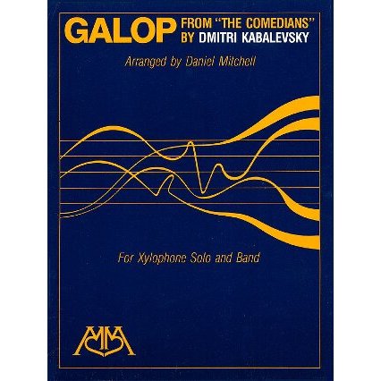 Galop from The Comedians Xylophone Solo and Band by Dmitri Kabalevsky Arranged by Daniel Mitchell