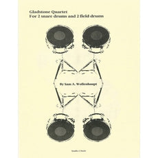 Gladstone Quartet for Snare Drums by Sam Wollenhaupt