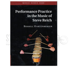 Hartenberger-Performance Practice in the Music of Steve Reich