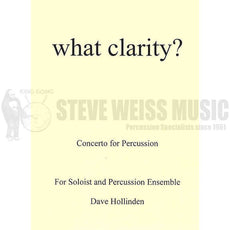 Hollinden-What Clarity? (perc. ens. version) (SP)-B/2V/C/X/4M/4T/P