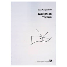 Jazzistick 5 pieces for vibraphone by Jean Francois Leze
