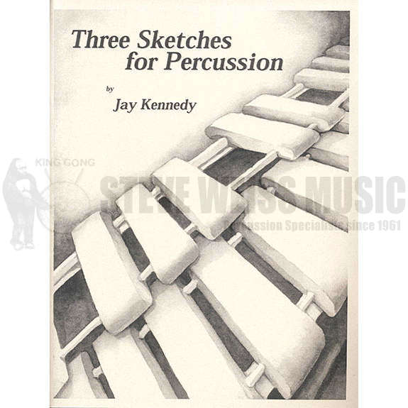 Kennedy-Three Sketches for Percussion (SP)-B/V/X/M/Cro/4T/P