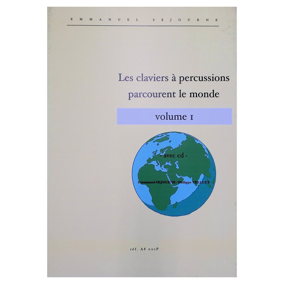 Les Claviers a Percussions Parcourent le Monde by Sejourne and Velluet